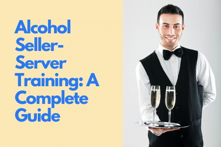 Alcohol Seller-Server Training A Complete Guide