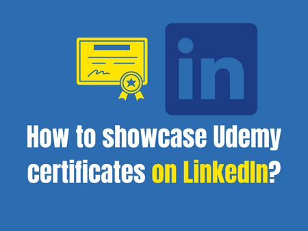 How to showcase Udemy certificates on LinkedIn?